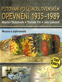 Putování po československém opevnění 1935 - 1989