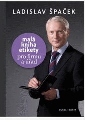 Malá kniha etikety pro firmu a úřad