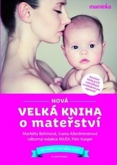 Nová velká kniha o mateřství + CD - 3. vydání Nová velká kniha o mateřství + CD - 3. vydání