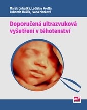 Doporučená ultrazvuková vyšetření v těhotenství Doporučená ultrazvuková vyšetření v těhotenství