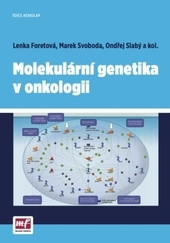 Molekulární genetika v onkologii Molekulární genetika v onkologii