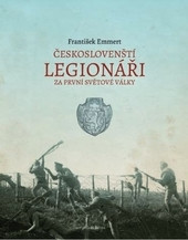 Českoslovenští legionáři za první světové války Českoslovenští legionáři za první světové války