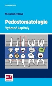 Pedostomatologie – vybrané kapitoly Pedostomatologie – vybrané kapitoly