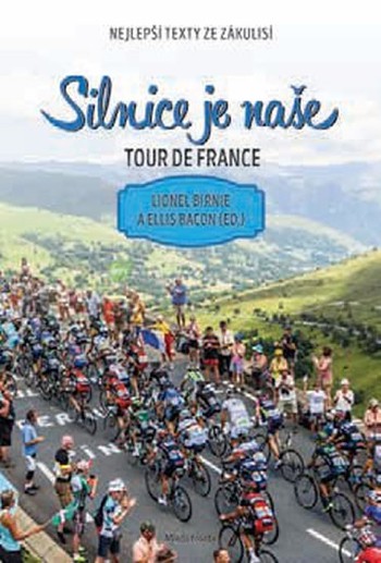 Tour de France - Nejlepší texty ze zákulisí Tour de France - Nejlepší texty ze zákulisí