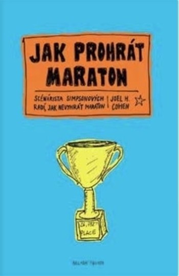 Jak prohrát maraton