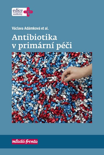 Antibiotika v primární péči Antibiotika v primární péči