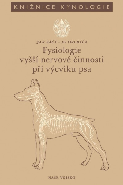 Fysiologie vyšší nervové činnosti při výcviku psa Fysiologie vyšší nervové činnosti při výcviku psa