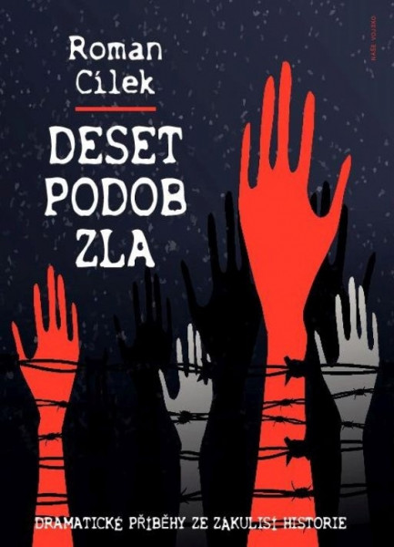 Deset podob zla - Dramatické příběhy ze zákulisí historie
