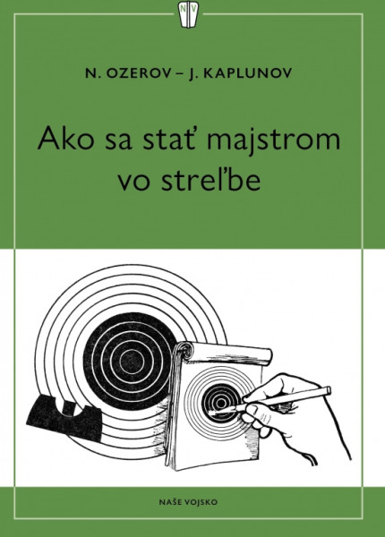 Ako sa stať majstrom v streľbe Ako sa stať majstrom v streľbe