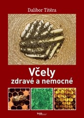 Včely zdravé a nemocné Včely zdravé a nemocné