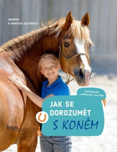 Jak se dorozumět s koněm Jak se dorozumět s koněm