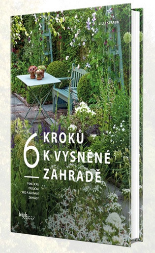 6 kroků k vysněné zahradě 6 kroků k vysněné zahradě