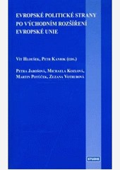 Evropské politické strany po východním rozšíření Evropské unie Evropské politické strany po východním rozšíření Evropské unie