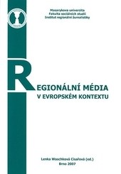 Regionální média v evropském kontextu Regionální média v evropském kontextu