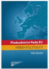 Předsednictví Rady EU: příběh půlstoletí Předsednictví Rady EU: příběh půlstoletí