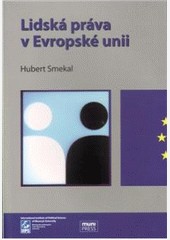Lidská práva v Evropské unii Lidská práva v Evropské unii