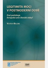 Legitimita moci v postmoderní době Legitimita moci v postmoderní době