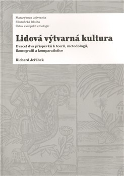 Lidová výtvarná kultura Lidová výtvarná kultura