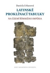 Latinské proklínací tabulky na území římského impéria Latinské proklínací tabulky na území římského impéria