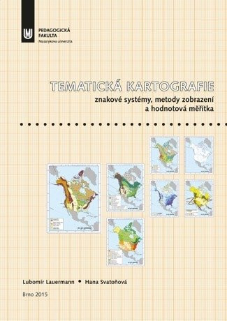Tematická kartografie Tematická kartografie
