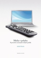 Média v pohybu Média v pohybu