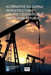 Alternative Oil Supply Infrastructures for the Czech Republic and Slovak Republic Alternative Oil Supply Infrastructures for the Czech Republic and Slovak Republic