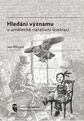 Hledání významu v umělecké narativní ilustraci Hledání významu v umělecké narativní ilustraci