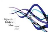 Tajemství lidského hlasu Tajemství lidského hlasu