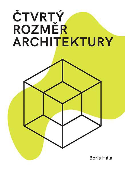 Čtvrtý rozměr architektury Čtvrtý rozměr architektury