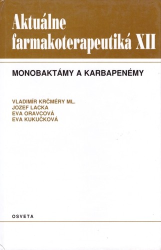 Aktuálne farmakoterapeutiká XII.: Monobaktámy a karbapenémy