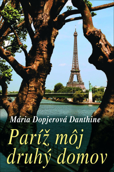 Paríž môj druhý domov Paríž môj druhý domov