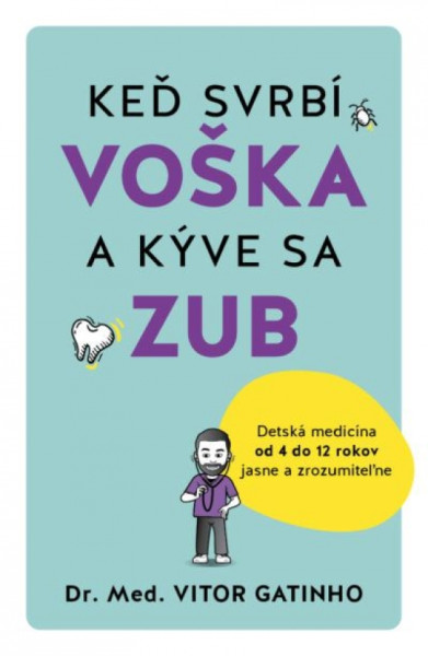 Keď svrbí voška a kýve sa zub Keď svrbí voška a kýve sa zub