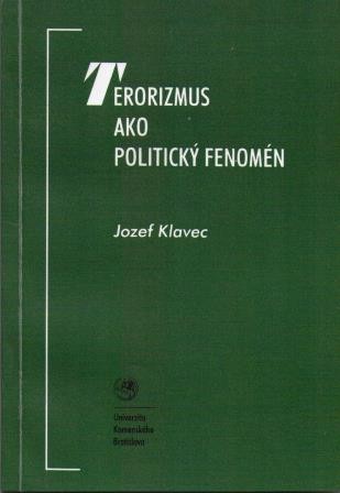 Terorizmus ako politický fenomén Terorizmus ako politický fenomén