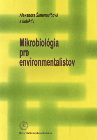 Mikrobiológia pre environmentalistov Mikrobiológia pre environmentalistov