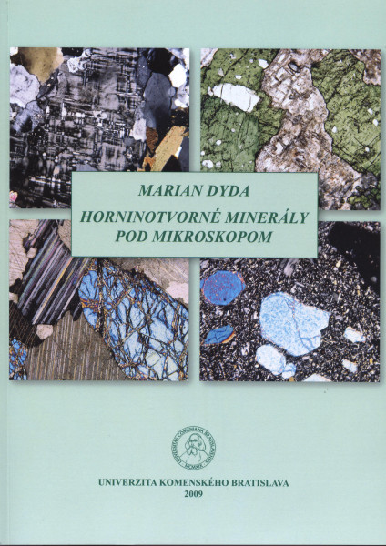Horninotvorné minerály pod mikroskopom Horninotvorné minerály pod mikroskopom