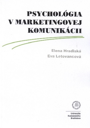 Psychológia v marketingovej komunikácii Psychológia v marketingovej komunikácii