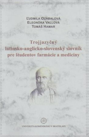 Trojjazyčný latinsko-anglicko-slovenský slovník pre študentov farmácie a medicíny