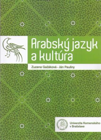 Arabský jazyk a kultúra Arabský jazyk a kultúra