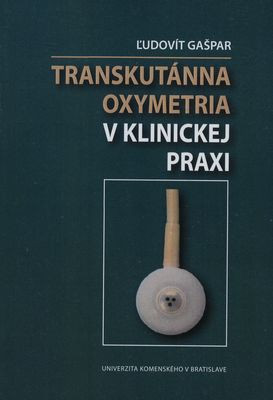 Transkutánna oxymetria v klinickej praxi Transkutánna oxymetria v klinickej praxi