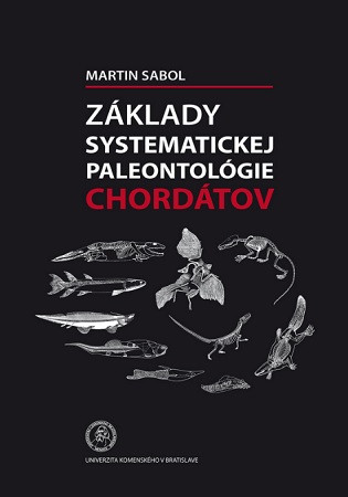 Základy systematickej paleontológie chordátov Základy systematickej paleontológie chordátov