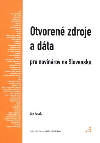 Otvorené zdroje a dáta pre novinárov na Slovensku Otvorené zdroje a dáta pre novinárov na Slovensku