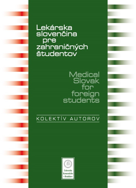 Lekárska slovenčina pre zahraničných študentov Lekárska slovenčina pre zahraničných študentov