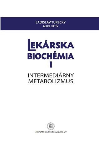 Lekárska biochémia I. Intermediárny metabolizmus Lekárska biochémia I. Intermediárny metabolizmus