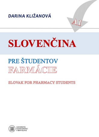 Slovenčina pre študentov farmácie A1 Slovenčina pre študentov farmácie A1