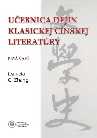 Učebnica dejín klasickej čínskej literatúry. Prvá časť Učebnica dejín klasickej čínskej literatúry. Prvá časť
