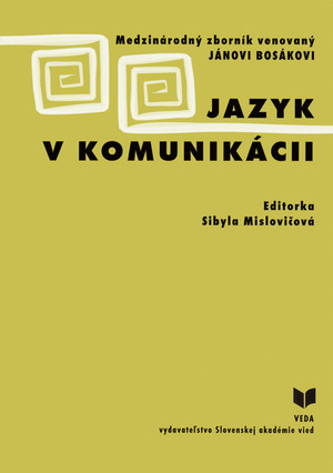 Jazyk v komunikáci Jazyk v komunikáci