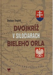 Dvojkríž v siločiarach bieleho orla Dvojkríž v siločiarach bieleho orla