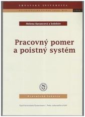 Pracovný pomer a poistný systém Pracovný pomer a poistný systém