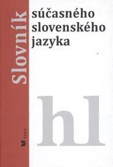 Slovník súčasného slovenského jazyka 2. (H - L)