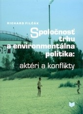 Spoločnosť trhu a environmentálna politika Spoločnosť trhu a environmentálna politika